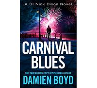 Carnival Blues: 12 (DI Nick Dixon Crime)