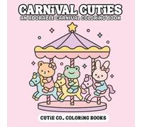 Carnival Cuties Coloring Book: Fun Under the Ferris Wheel
