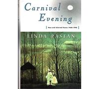 Carnival Evening - New & Selected Poems 1968-1998