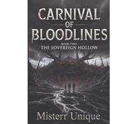 CARNIVAL OF BLOODLINES Book Two: The Sovereign Hollow