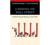 Carnival on Wall Street: Global Financial Markets in the 1990s