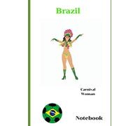 Carnival Woman Brazil Notebook: Travel Journal Notebook Novelty Gift 6"x9", 100 blank pages, no bleed A handy blank notebook for taking notes, jot ... gift ideas for him and her on any occasion