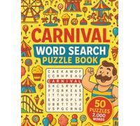 Carnival Word Search: 50 Word Searches about Parades, Performers, Festivals, and More | Fun Puzzles for Carnival Fans and Puzzle Lovers | 8.5 x 11 Inches, 101 Pages