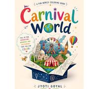 Carnival World Coloring Book for Kids Ages 4-10: Fun Carnival Rides, Circus Adventures, Magical Games & Festival Fun | Cute and Easy Coloring Book ... (Worlds of Wonder Coloring Book Series)