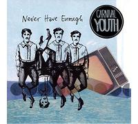 Carnival Youth - Never Have Enough