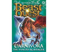 Carnivora the Winged Scavenger: Series 7 Book 6 (Beast Quest)