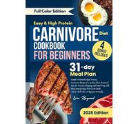 Carnivore Diet Cookbook for Beginners: Easy & High-Protein All-Meat Meals and Step-by-Step Zero-Carb Guide for Beginners