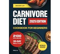 Carnivore Diet Cookbook for Beginners: The Super Easy Guide with 2100 Days of Delicious High-Protein Recipes to Boost Energy & Reclaim Strength. Plus ... Diet Made Simple: Easy & Delicious Recipes)