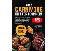 Carnivore Diet for Beginners: A Comprehensive Cookbook to Kickstart Your Keto Carnivore Journey with Essential Tips, 30Day Meal Plans, Recipes and ... MeatOnly Path (Carnivore Diet Demystified)