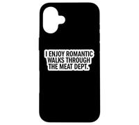 Carnivore Diet I Enjoy Romantic Walks Through The Meat Dept. Case for iPhone 16 Plus