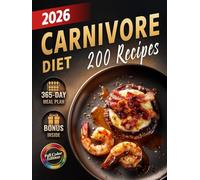 Carnivore Diet Recipes Cookbook: High-Protein, Low-Carb Meals Featuring the Best Meat Dishes to Boost Energy, Stabilize Blood Sugar, Improve Health & ... (The Most Complete Carnivore Cookbook Series)