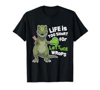 Carnivore Diet T-Rex Life is Too Short for Lettuce Wraps T-Shirt