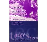 Carnivore Ecology and Conservation: A Handbook of Techniques (Techniques in Ecology & Conservation)