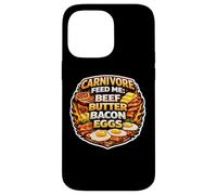 Carnivore Feed Me Beef Butter Bacon Eggs Meat Eater Diet Fan Case for iPhone 14 Pro Max