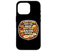 Carnivore Feed Me Beef Butter Bacon Eggs Meat Eater Diet Fan Case for iPhone 16 Pro