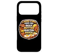 Carnivore Feed Me Beef Butter Bacon Eggs Meat Eater Diet Fan Case for iPhone 17 Pro Max