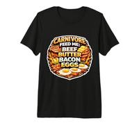 Carnivore Feed Me Beef Butter Bacon Eggs Meat Eater Diet Fan Premium T-Shirt
