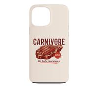 Carnivore Meat Lover Keto BBQ Beef Steak - No Tofu, No Mercy Case for iPhone 13 Pro Max