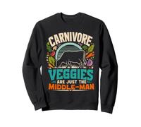 CARNIVORE VEGGIES JUST THE MIDDLE-MAN Funny Meat Lover Sweatshirt
