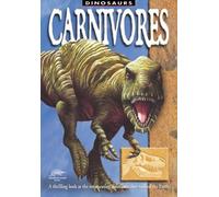 Carnivores: A Thrilling Look at the Meat-eating Dinosaurs That Walked the Earth (Snapping Turtle Guides: Dinosaurs)