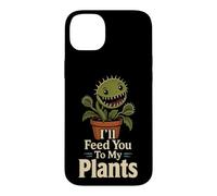 Carnivorous Plant Funny I'll Feed You To My Plants Gift Case for iPhone 14 Plus