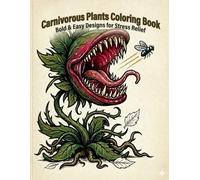 Carnivorous Plants Coloring Book: Bold & Easy Designs for Stress Relief