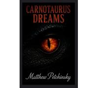 Carnotaurus Dreams.