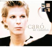 Caró - Be Careful