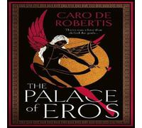 Caro De Robertis PALACE OF EROS HB Hardcover Book Caro De Robertis Multicolor
