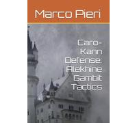Caro-Kann Defense: Alekhine Gambit Tactics