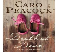 Caro Peacock Death at Dawn: A Liberty Lane Thriller Paperback Book Caro Peacock Multicolor
