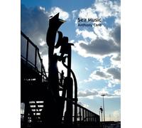 Caro, Sir Anthony - Sea Music: Anthony Caro