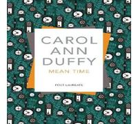 Carol Ann Duffy DBE Mean Time Paperback Book Carol Ann Duffy DBE Multicolor