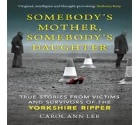 Carol Ann Lee Somebody's Mother, Somebody's Daughter Hardback Book Carol Ann Lee Multicolor
