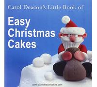 Carol Deacon's Little Book of Easy Christmas Cakes