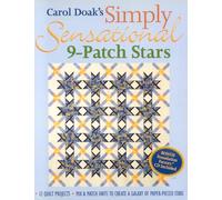Carol Doaks Simply Sensational: Mix & Match Units to Create a Galaxy of Paper-pieced Stars