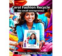Carol Fashion Recycle: Young Entrepreneur ("The Little Entrepreneur")
