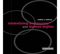 Carol Gould Globalizing Democracy & Human Rights Hardcover Book Carol Gould Multicolor