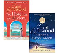 Carol Kirkwood Collection 2 Books Set (The Hotel on the Riviera, Under A Greek Moon)