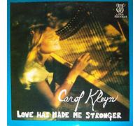 Carol Kleyn - Love Has Made Me Stronger