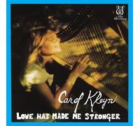 Carol Kleyn - Love Has Made Me Stronger [VINYL]