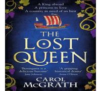 Carol McGrath The Lost Queen : The stunning historical novel of a feisty Carol McGrath Multicolor