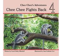 Carol Mitchell Chee Chee Fights Back: Chee Chee's Adventures Book 4 Paperback Carol Mitchell Multicolor