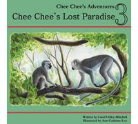 Carol Mitchell Chee Chee's Lost Paradise: Chee Chee's Adventures Book 3 Paperback Carol Mitchell Multicolor