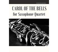 Carol of the Bells for Saxophone Quartet