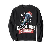 Carol-oke Champ Funny Karaoke Christmas Singer Holiday Sweatshirt