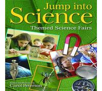 Carol Peterson Jump into Science: Themed Science Fairs Paperback Book Carol Peterson Multicolor