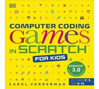 Carol Vorderman Computer Coding Games in Scratch for Kids Paperback Book Carol Vorderman Multicolor