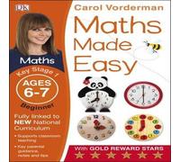 Carol Vorderman Maths Made Easy: Beginner, Ages 6-7 (Key Stage 1) Paperback Book Carol Vorderman Multicolor