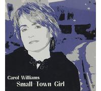 Carol Williams - Small Town Girl (US Import)